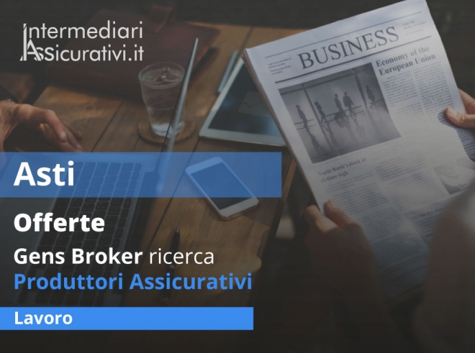 Asti, Gens Broker ricerca Produttori Assicurativi